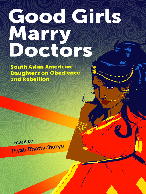 Title details for Good Girls Marry Doctors by Piyali Bhattacharya - Available